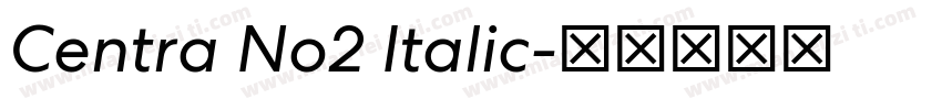 Centra No2 Italic字体转换